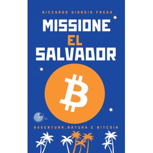 Missione El Salvador Avventura natura e bitcoin