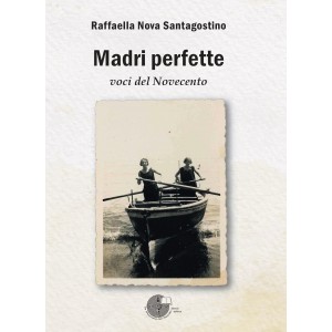 Madri perfette - voci del novecento