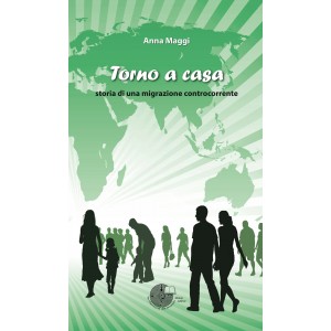 Torno a casa - storia di una migrazione controcorrente