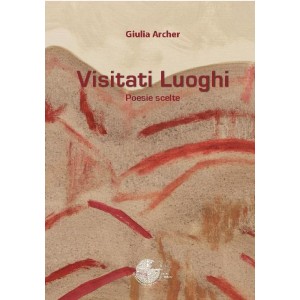 Visitati luoghi - poesie scelte